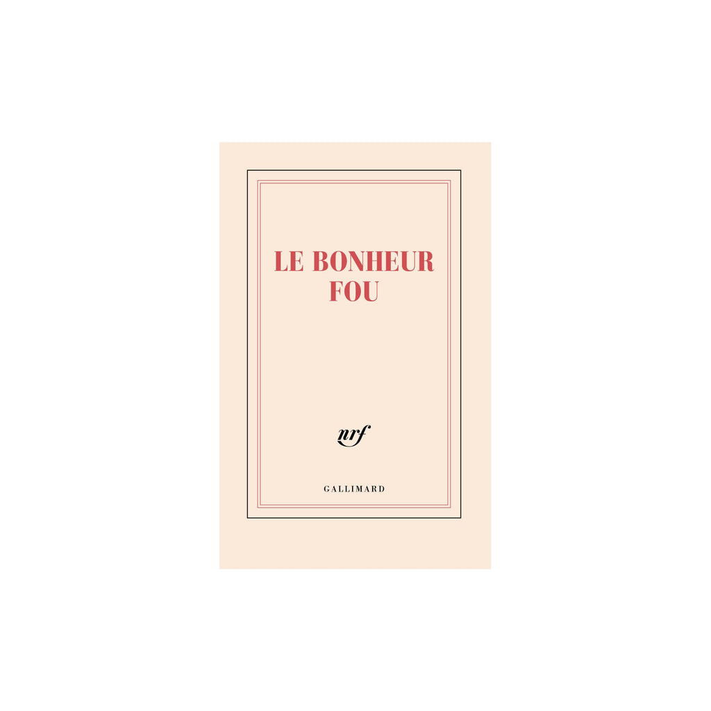 Gallimard, Carnet de poche- Le Bonheur Fou 